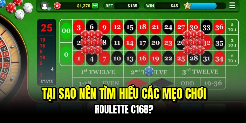 Mẹo Chơi Roulette C168 - Bí Kíp Hốt Bạc Từ Vòng Quay May Mắn 5 Tại sao nên tìm hiểu các mẹo chơi roulette C168?